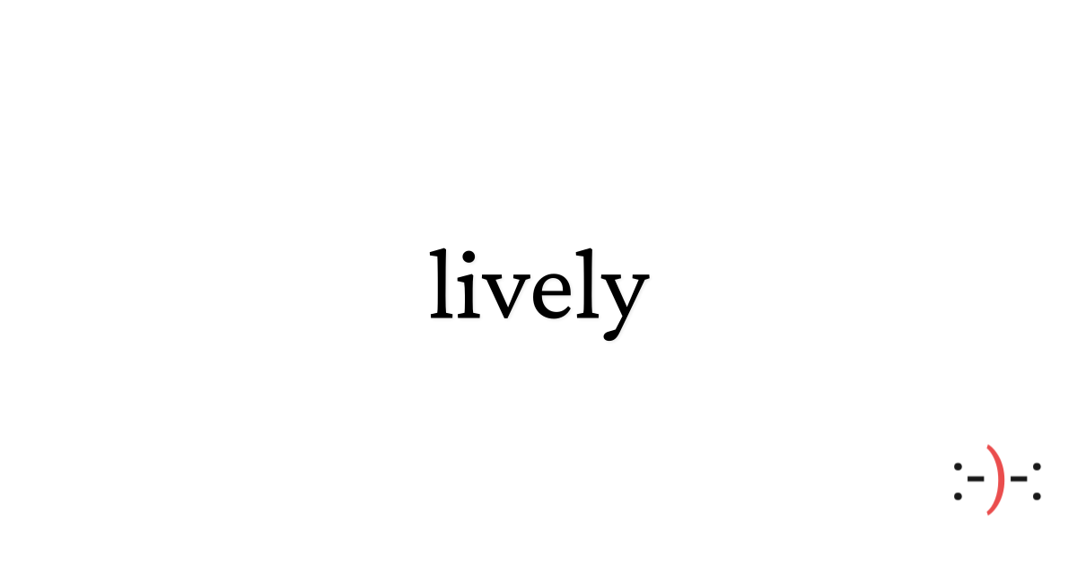 Lively Script lively - Dictionary of Emotions